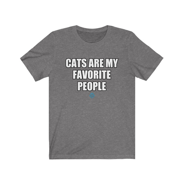 Cats Are My Favorite People Tee