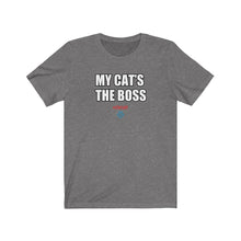 Load image into Gallery viewer, My Cat&#39;s The Boss Tee
