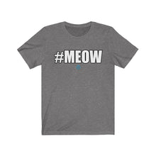 Load image into Gallery viewer, #MEOW Tee

