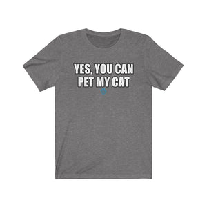 Yes You Can Pet My Cat Tee