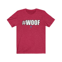 Load image into Gallery viewer, #WOOF Tee
