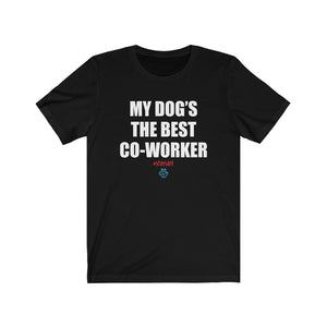 My Dog's The Best Co-Worker Tee