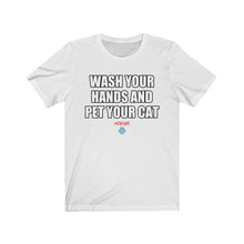 Load image into Gallery viewer, Wash Your Hands And Pet Your Cat Tee
