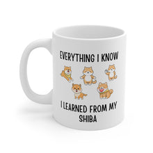 Load image into Gallery viewer, Everything I Know I Learned From My Shiba Mug
