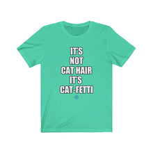 Load image into Gallery viewer, It&#39;s Not Cat Hair Its Cat-Fetti Tee
