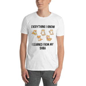 Everything I Know I Learned From My Shiba Unisex T-Shirt