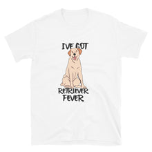 Load image into Gallery viewer, I&#39;ve Got Retriever Fever Unisex T-Shirt
