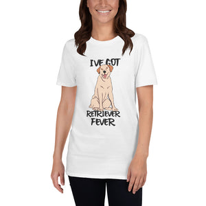 I've Got Retriever Fever Unisex T-Shirt