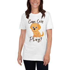Can We Play? Unisex T-Shirt