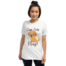 Load image into Gallery viewer, Can We Play? Unisex T-Shirt
